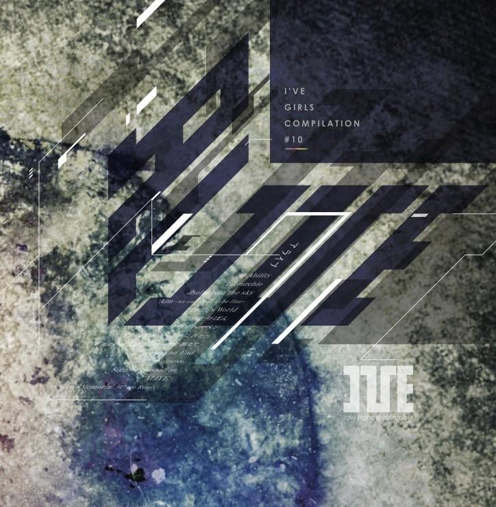 I've Girls Compilation vol.10 「ALIVE」