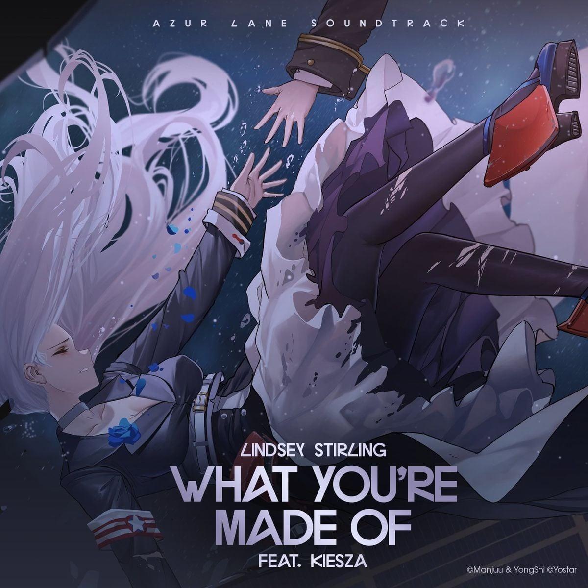 What You're Made Of (feat. Kiesza) (From "Azur Lane" Original Video Ga